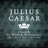 William Shakespeare et  Various - Julius Caesar.