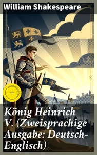 König Heinrich V. (Zweisprachige Ausgabe: Deutsch-Englisch)