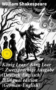 König Lear / King Lear - Zweisprachige Ausgabe (Deutsch-Englisch) / Bilingual edition (German-English)