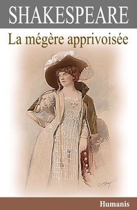 Téléchargez des livres pdf gratuits pour mobile La mégère apprivoisée  9791021900103 in French par William Shakespeare