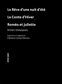 Le rêve d’une nuit d’été, le Conte d’Hiver Roméo et Juliette