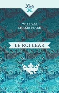 William Shakespeare - Le roi Lear.
