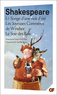 Le Songe d'une nuit d'été ; Les Joyeuses Commères de Windsor ; Le Soir des Rois