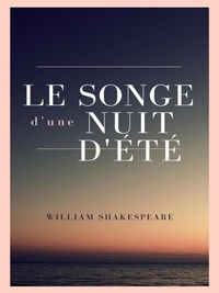 William Shakespeare - Le songe d'une nuit d'été.