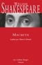 William Shakespeare - Macbeth - traduit par Marcel Schwob - inédit dans la collection.