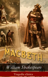 William Shakespeare - Macbeth - Tragedia clásica.