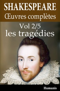 William Shakespeare - Oeuvres complètes de Shakespeare - Vol. 2/5 : les tragédies.