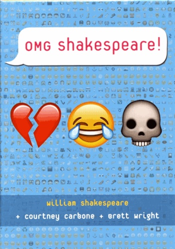OMG Shakespeare!. 3 volumes : Macbeth #killingit ; srsly Hamlet ; Yolo Juliet