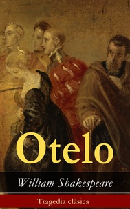 William Shakespeare - Otelo - Tragedia clásica.