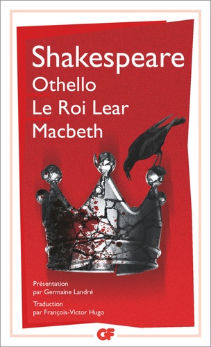 Othello ; Le roi Lear ; Macbeth