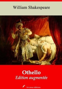 William Shakespeare - Othello – suivi d'annexes - Nouvelle édition 2019.
