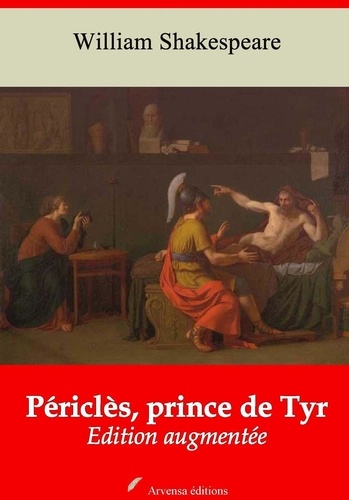 Périclès, prince de Tyr – suivi d'annexes. Nouvelle édition 2019