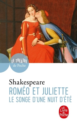 Roméo et Juliette suivi de Le Songe d'une nuit d'été