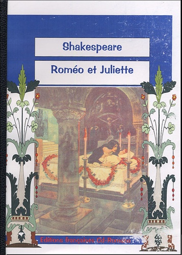 William Shakespeare - Roméo et Juliette - Amours, drames et fantaisie racontés d'après Shakespeare.