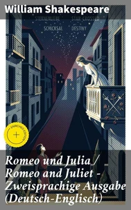 Romeo und Julia / Romeo and Juliet - Zweisprachige Ausgabe (Deutsch-Englisch)