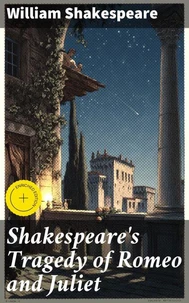 Shakespeare's Tragedy of Romeo and Juliet