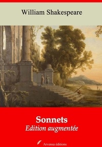 William Shakespeare - Sonnets – suivi d'annexes - Nouvelle édition 2019.