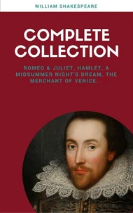 The Complete Works of William Shakespeare (37 plays, 160 sonnets and 5 Poetry Books With Active Table of Contents) (Lecture Club Classics)