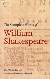 William Shakespeare - The Complete Works of William Shakespeare.
