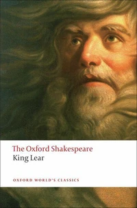 The Oxford Shakespeare King Lear