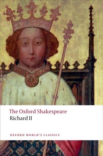 William Shakespeare - The Oxford Shakespeare: Richard II.