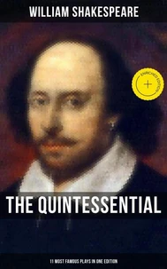 The Quintessential Shakespeare: 11 Most Famous Plays in One Edition