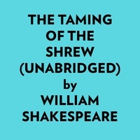  William Shakespeare et  AI Marcus - The Taming Of The Shrew (Unabridged).
