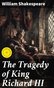 The Tragedy of King Richard III