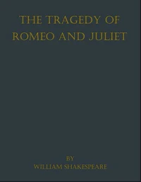 THE TRAGEDY OF ROMEO AND JULIET