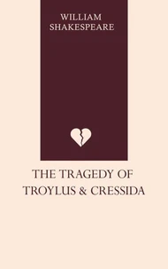 The Tragedy of Troylus and Cressida