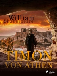 William Shakespeare et Christoph Martin Wieland - Timon von Athen.