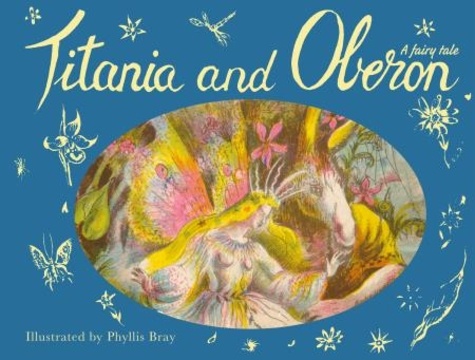 William Shakespeare et Phyllis Bray - Titania and Oberon.