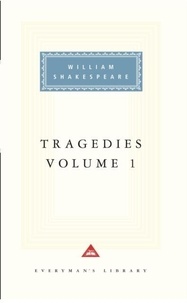 William Shakespeare - Tragedies Volume 1.