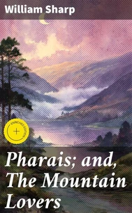 Pharais; and, The Mountain Lovers