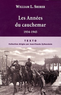 William Shirer - Les années du cauchemar - 1934-1945.