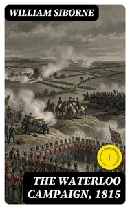 The Waterloo Campaign, 1815
