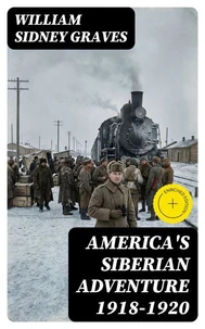 America's Siberian Adventure 1918-1920