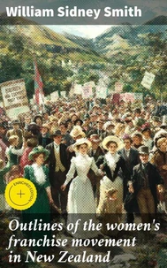 Outlines of the women's franchise movement in New Zealand