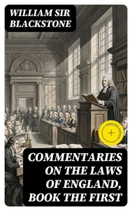 Commentaries on the Laws of England, Book the First