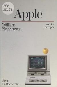 William Skyvington - Apple : modes d'emploi.