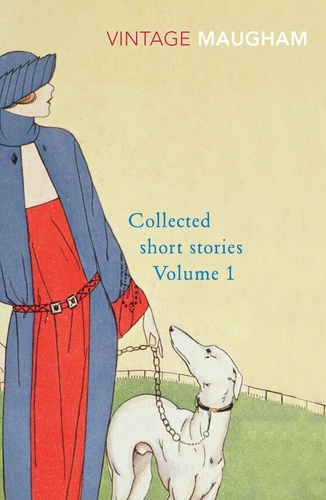 William Somerset Maugham - Collected Short Stories - Volume 1.