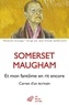 William Somerset Maugham - Et mon fantôme en rit encore - Carnet d’un écrivain - Journal 1892-1944.