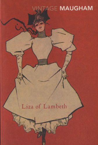 William Somerset Maugham - Liza of Lambeth.