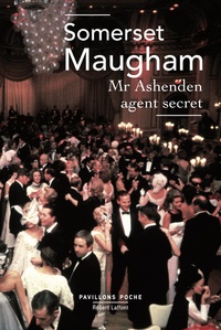 William Somerset Maugham - Mr Ashenden agent secret.