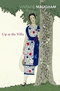 William Somerset Maugham - Up at the Villa.