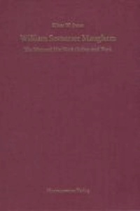 William Somerset Maugham - The Man and His Work / Leben und Werk.