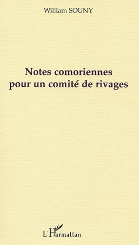William Souny - NOTES COMORIENNES POUR UN COMITÉ DE RIVAGES.