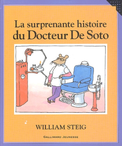 William Steig - La surprenante histoire du Docteur De Soto.