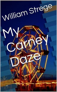 My Carney Daze