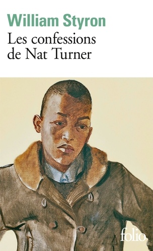 William Styron - Les confessions de Nat Turner.